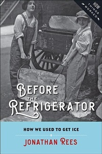 Enlarge image Cover: Before the Refrigerator - Johns Hopkins University Press