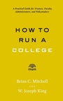 Cover: How to Run a College - Johns Hopkins University Press