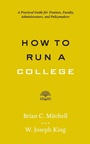 Cover: How to Run a College - Johns Hopkins University Press