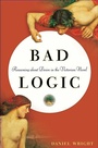 Cover: Bad Logic - Johns Hopkins University Press