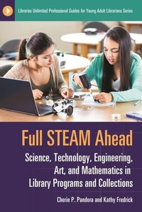 Abbildung von: Full STEAM Ahead - Libraries Unlimited