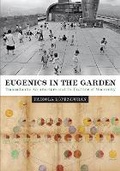 Cover: Eugenics in the Garden - University of Texas Press