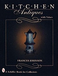 Enlarge image Cover: Kitchen Antiques - Schiffer Publishing Ltd