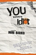 Cover: You Comma Idiot - Goose Lane Editions