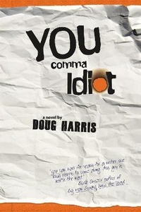 Enlarge image Cover: You Comma Idiot - Goose Lane Editions