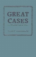 Cover: Great Cases in Psychoanalysis - Jason Aronson Publishers