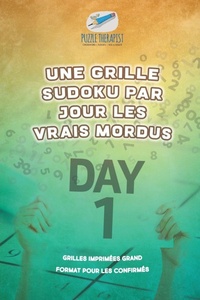 Abbildung von: Une grille Sudoku par jour les vrais mordus Grilles imprimees grand format pour les confirmes - Puzzle Therapist