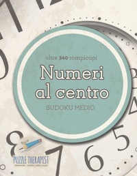 Abbildung von: Numeri al centro Sudoku medio (oltre 340 rompicapi) - Puzzle Therapist