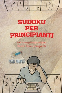 Abbildung von: Sudoku per principianti 240 rompicapi super facili fino a esperti - Puzzle Therapist
