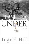 Cover: Ursula, Under - Algonquin Books of Chapel Hill