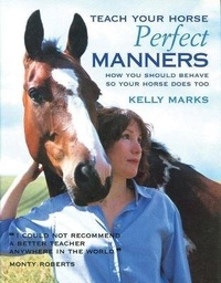 Abbildung von: Teach Your Horse Perfect Manners - Trafalgar Square Books