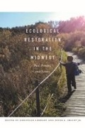Cover: Ecological Restoration in the Midwest - University of Iowa Press