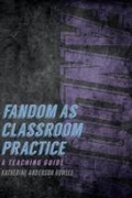 Cover: Fandom as Classroom Practice - University of Iowa Press
