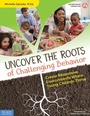 Cover: Uncover the Roots of Challenging Behavior - Free Spirit Publishing Inc.,U.S.