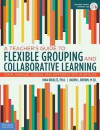 Enlarge image Cover: A Teacher's Guide to Flexible Grouping and Collaborative Learning - Free Spirit Publishing Inc.,U.S.