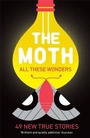 Cover: The Moth - All These Wonders - Serpent's Tail