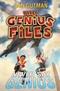 Cover: The Genius Files #2: Never Say Genius - HarperCollins