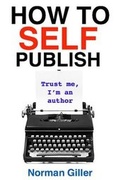 Cover: How to SELF Publish - NGB (Norman Giller Books)
