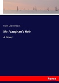 Cover: Mr. Vaughan's Heir - Hansebooks