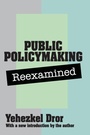 Cover: Public Policy Making Reexamined - Transaction Publishers
