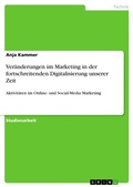 Cover: Veraenderungen im Marketing in der fortschreitenden Digitalisierung unserer Zeit - GRIN Verlag