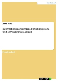 Abbildung von: Informationsmanagement. Forschungsstand und Entwicklungsfaktoren - GRIN Verlag