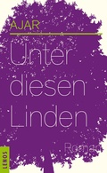 Cover: Unter diesen Linden - Lenos Verlag