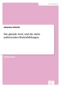Cover: Die glaziale Serie und die darin auftretenden Bodenbildungen - diplom.de