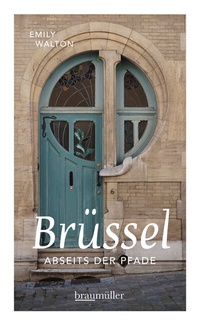 Abbildung von: Brüssel abseits der Pfade - Braumüller Verlag
