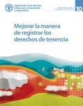 Cover: Improving ways to record tenure rights - Food & Agriculture Organization of the United Nations (FAO)