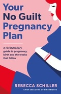 Cover: Your No Guilt Pregnancy Plan - Penguin Books Ltd