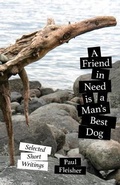 Cover: A Friend in Need is a Man's Best Dog - Paul Fleisher