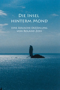 Abbildung von: Die Insel hinterm Mond - BOOKBABY
