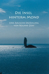 Enlarge image Cover: Die Insel hinterm Mond - BOOKBABY