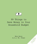 Cover: 99 Things to Save Money in Your Household Budget - Turner Publishing Company