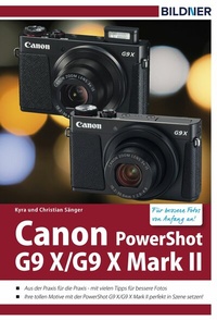 Abbildung von: Canon PowerShot G9 X / G9 X Mark II - Für bessere Fotos von Anfang an! - Bildner Verlag