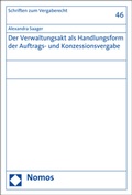 Cover: Der Verwaltungsakt als Handlungsform der Auftrags- und Konzessionsvergabe - Nomos