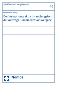 Abbildung von: Der Verwaltungsakt als Handlungsform der Auftrags- und Konzessionsvergabe - Nomos