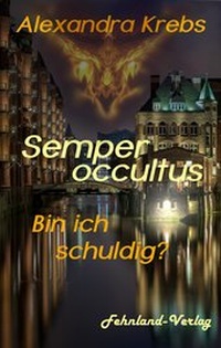 Abbildung von: Semper occultus - Bin ich schuldig? - Fehnland Verlag