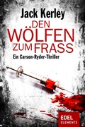 Cover: Den W&ouml;lfen zum Fra&szlig; - Edel Elements - ein Verlag der Edel Verlagsgruppe