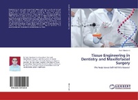 Abbildung von: Tissue Engineering in Dentistry and Maxillofacial Surgery - LAP Lambert Academic Publishing