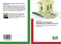 Abbildung von: Valore di mercato degli immobili con la UNI 11612:2015 - Edizioni Accademiche Italiane