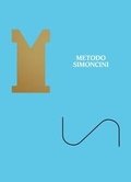 Cover: Metodo Simoncini. Ricerca di un'estetica dell'insieme. Ediz. italiana e inglese - Ronzani Editore