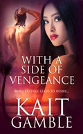 Cover: With a Side of Vengeance - Entwined Publishing