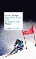 Cover: Olympische Spiele. Eine Kulturgeschichte von 1896 bis heute - S. Fischer