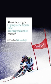 Abbildung von: Olympische Spiele. Eine Kulturgeschichte von 1896 bis heute - S. Fischer