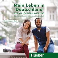 Abbildung von: Mein Leben in Deutschland - der Orientierungskurs - Hueber Verlag