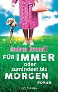 Cover: F&uuml;r immer oder zumindest bis morgen - Goldmann