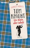 Cover: Tom Knight. Ein Mann alter Schule - Heyne