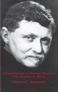 Cover: A Commentary on Gabriel Marcel's the Mystery of Being - Marquette University Press